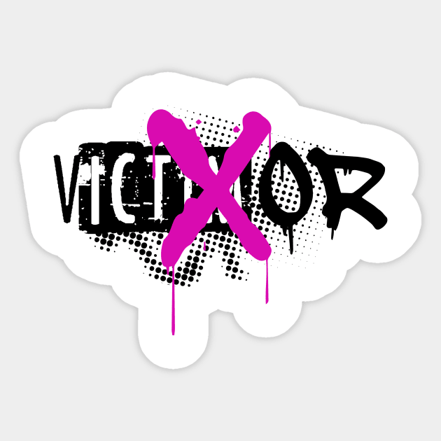 Not a Victim but a Victor Sticker by FearlesslyBold